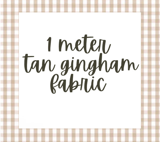 1 meter of tan gingham fabric